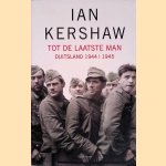 Tot de laatste man: Duitsland 1944-1945
Ian Kershaw
€ 8,00 Tot de laatste man: Duitsland 1944-1945
Ian Kershaw
€ 8,00