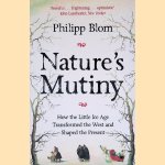 Nature's Mutiny: How the Little Ice Age Transformed the West and Shaped the Present
Philipp Blom
€ 10,00 Nature's Mutiny: How the Little Ice Age Transformed the West and Shaped the Present
Philipp Blom
€ 10,00