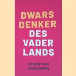 Dwarsdenker des Vaderlands
Arthur van Amerongen
€ 10,00 Dwarsdenker des Vaderlands
Arthur van Amerongen
€ 10,00