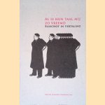 Al is hun taal mij vreemd: Willem Elsschot in vertaling: Deel I: Bibliografie van de zelfstandig verschenen vertalingen 1936-2008 *GESIGNEERD*
C. J. Aarts
€ 15,00 Al is hun taal mij vreemd: Willem Elsschot in vertaling: Deel I: Bibliografie van de zelfstandig verschenen vertalingen 1936-2008 *GESIGNEERD*
C. J. Aarts
€ 15,00