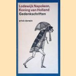Lodewijk Napoleon, Koning van Holland: Gedenkschriften
Lodewijk Napoleon
€ 10,00 Lodewijk Napoleon, Koning van Holland: Gedenkschriften
Lodewijk Napoleon
€ 10,00