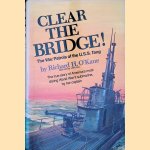 Clear the Bridge!: The War Patrols of the USS Tang
Richard H. O'Kane
€ 60,00 Clear the Bridge!: The War Patrols of the USS Tang
Richard H. O'Kane
€ 60,00