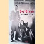 Eva Braun. Leven met Hitler
Heike B. Gortemaker
€ 10,00 Eva Braun. Leven met Hitler
Heike B. Gortemaker
€ 10,00