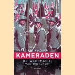 Kameraden: De Wehrmacht van binnenuit
Felix Römer
€ 12,50 Kameraden: De Wehrmacht van binnenuit
Felix Römer
€ 12,50