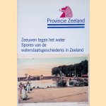Zeeuwen tegen het water: sporen van de waterstaatsgeschiedenis in Zeeland
Jan Jacob Bastiaan Kuipers e.a.
€ 6,00 Zeeuwen tegen het water: sporen van de waterstaatsgeschiedenis in Zeeland
Jan Jacob Bastiaan Kuipers e.a.
€ 6,00