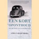 Een kort oponthoud: op de weg van Auschwitz
Goran Rosenberg
€ 6,00 Een kort oponthoud: op de weg van Auschwitz
Goran Rosenberg
€ 6,00