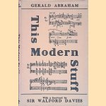 This Modern Stuff
Gerald Abraham
€ 20,00 This Modern Stuff
Gerald Abraham
€ 20,00