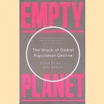 Empty Planet: The Shock of Global Population Decline
Darrell Bricker e.a.
€ 15,00 Empty Planet: The Shock of Global Population Decline
Darrell Bricker e.a.
€ 15,00