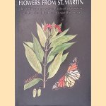 Flowers from St. Martin: The 19th century watercolours of Westindian plants painted by Hendrik van Rijgersma
H.E. Coomans
€ 8,00 Flowers from St. Martin: The 19th century watercolours of Westindian plants painted by Hendrik van Rijgersma
H.E. Coomans
€ 8,00