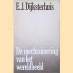 De mechanisering van het wereldbeeld
E.J. Dyksterhuis
€ 20,00 De mechanisering van het wereldbeeld
E.J. Dyksterhuis
€ 20,00