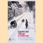 Village Christmas: And Other Notes on the English Year
Laurie Lee
€ 6,00 Village Christmas: And Other Notes on the English Year
Laurie Lee
€ 6,00