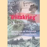 'Blitzkrieg', halte Kornwerderzand. De slag om de Afsluitdijk verteld door ooggetuigen
Hans Sprakel e.a.
€ 8,00 'Blitzkrieg', halte Kornwerderzand. De slag om de Afsluitdijk verteld door ooggetuigen
Hans Sprakel e.a.
€ 8,00