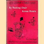 By Rocking Chair Across Russia
Alex Atkinson e.a.
€ 9,00 By Rocking Chair Across Russia
Alex Atkinson e.a.
€ 9,00