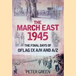 The March East, 1945: The Final Days of Oflag IX A/H and A/Z
Peter Green
€ 9,00 The March East, 1945: The Final Days of Oflag IX A/H and A/Z
Peter Green
€ 9,00