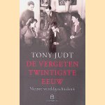 De vergeten twintigste eeuw: nieuwe wereldgeschiedenis
Tony Robert Judt
€ 10,00 De vergeten twintigste eeuw: nieuwe wereldgeschiedenis
Tony Robert Judt
€ 10,00