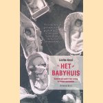 Het babyhuis: kinderen en ouders door oorlog en honger gescheiden
Liefke Knol
€ 6,00 Het babyhuis: kinderen en ouders door oorlog en honger gescheiden
Liefke Knol
€ 6,00