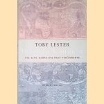 Der vierte Kontinent: wie eine Karte die Welt veränderte
Toby Lester
€ 9,00 Der vierte Kontinent: wie eine Karte die Welt veränderte
Toby Lester
€ 9,00