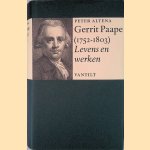 Gerrit Paape (1752-1803): Levens en werken
Peter Altena
€ 9,00 Gerrit Paape (1752-1803): Levens en werken
Peter Altena
€ 9,00