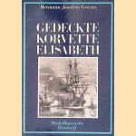 Gedeckte Korvette Elisabeth
Hermann-Joachim Greven
€ 15,00 Gedeckte Korvette Elisabeth
Hermann-Joachim Greven
€ 15,00