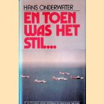 En toen was het stil . . .De luchtoorlog boven Rotterdam en IJsselmonde 1940-1945
Hans Onderwater
€ 9,00 En toen was het stil . . .De luchtoorlog boven Rotterdam en IJsselmonde 1940-1945
Hans Onderwater
€ 9,00