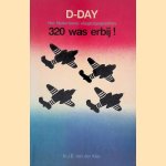 D-day: het nederlandse vliegtuigsquadron 320 was erbij!
H.J.E. van der Kop
€ 8,00 D-day: het nederlandse vliegtuigsquadron 320 was erbij!
H.J.E. van der Kop
€ 8,00