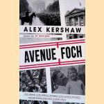 Avenue Foch: een verhaal over terreur, spionage en het heroïsche verzet van een Amerikaanse arts in bezet Parijs
Alex Kershaw
€ 12,50 Avenue Foch: een verhaal over terreur, spionage en het heroïsche verzet van een Amerikaanse arts in bezet Parijs
Alex Kershaw
€ 12,50