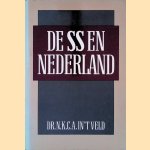 De SS en Nederland
Dr. N.K.C.A. in 't Veld
€ 25,00 De SS en Nederland
Dr. N.K.C.A. in 't Veld
€ 25,00