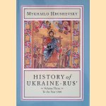History of Ukraine-Rus': volume 3: To the Year 1340
Mykhailo Hrushevsky
€ 100,00 History of Ukraine-Rus': volume 3: To the Year 1340
Mykhailo Hrushevsky
€ 100,00