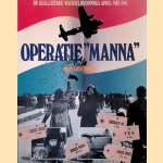 Operatie 'Manna'. De Geallieerde voedseldroppings april/mei 1945
Hans Onderwater
€ 6,00 Operatie 'Manna'. De Geallieerde voedseldroppings april/mei 1945
Hans Onderwater
€ 6,00