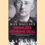 Himmlers geheime deal: opmerkelijke reddingsoperaties in de laatste jaren van de Tweede Wereldoorlog
Max Wallace
€ 10,00 Himmlers geheime deal: opmerkelijke reddingsoperaties in de laatste jaren van de Tweede Wereldoorlog
Max Wallace
€ 10,00