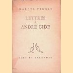 Lettres a André Gide: avec trois lettres et deux textes d'André Gide
Marcel Proust
€ 15,00 Lettres a André Gide: avec trois lettres et deux textes d'André Gide
Marcel Proust
€ 15,00