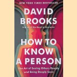 How to Know a Person: The Art of Seeing Others Deeply and Being Deeply Seen
David Brooks
€ 6,00 How to Know a Person: The Art of Seeing Others Deeply and Being Deeply Seen
David Brooks
€ 6,00