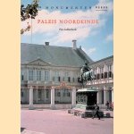 Paleis Noordeinde
Piet Lekkerkerk
€ 6,00 Paleis Noordeinde
Piet Lekkerkerk
€ 6,00