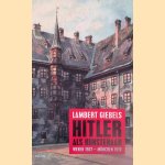Hitler als kunstenaar: Wenen 1907 - München 1919
Lambert Giebels
€ 6,00 Hitler als kunstenaar: Wenen 1907 - München 1919
Lambert Giebels
€ 6,00