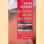 Foreign devils on the Silk Road: the search for the lost cities and treasures of Chinese Central Asia
Peter Hopkirk
€ 10,00 Foreign devils on the Silk Road: the search for the lost cities and treasures of Chinese Central Asia
Peter Hopkirk
€ 10,00