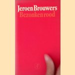 Bezonken rood
Jeroen Brouwers
€ 9,00 Bezonken rood
Jeroen Brouwers
€ 9,00