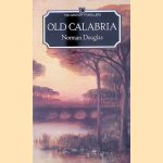 Old Calabria
Norman Douglas
€ 8,00 Old Calabria
Norman Douglas
€ 8,00