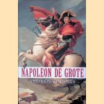 Napoleon de Grote
Andrew Roberts
€ 25,00 Napoleon de Grote
Andrew Roberts
€ 25,00