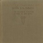 De Matthaus-Passion van Joh. Seb. Bach door A. de Wal