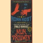 Mijn vrouwen (Ronn Rost: redder der eenzamen) door Ewald Vanvugt