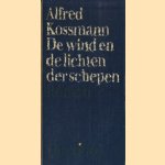 De wind en de lichten der schepen door Alfred Kossmann