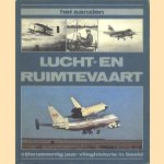 Het aanzien: Lucht- en ruimtevaart (vijfenzeventig jaar vlieghistorie in beeld)
diverse auteurs
€ 8,00