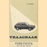 Vraagbaak Ford Fiesta 950, 1100, 1300 1976-1979 door P. Olyslager