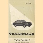 Vraagbaak Ford Taunus 1300, 1600, 2000 1976-1977 door P. Olyslager