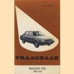 Vraagbaak Mazda 323 1980-1984 door P.H. Olving