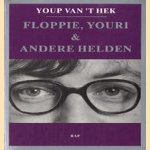 Floppie, Youri & andere helden door Youp van 't Hek