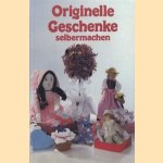 Originele Geschenke selbermachen door diverse auteurs