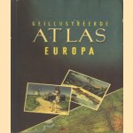 Geillustreerde Atlas Europa door diverse auteurs