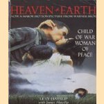 Child of War, Woman of Peace: Heaven and Earth door Le Ly Hayslip e.a.