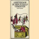 Amsterdam ik ben je half vergeten, met 100 illustraties uit een oude doos
Hans Werner
€ 5,00